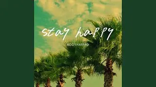 Stay Happy (Extended Version)