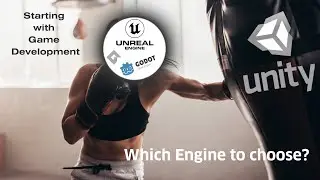 Start making Games as a Hobby? Which Game Engine to choose? Unreal Engine, Godot, Unity?