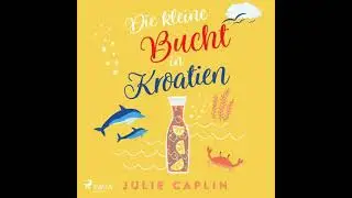 Die kleine Bucht in Kroatien (Romantic Escapes, Band 8) - Julie Caplin