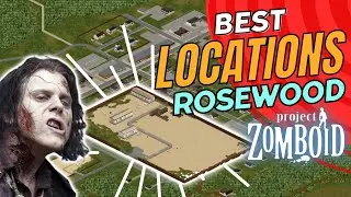 5 лучших базовых локаций ROSEWOOD Project Zomboid