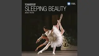 The Sleeping Beauty, Op. 66, Act II 