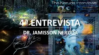 4&ordf; Entrevista do Dr. Neruda - UMA MENSAGEM PARA A HUMANIDADE - Ancient Arrow Project