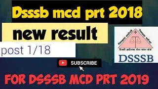 Dsssb mcd prt 2019 new results update post code 16/17  & 1/18