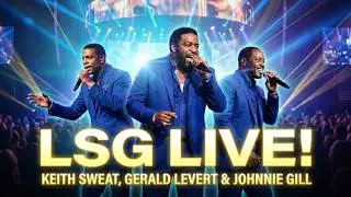 Levert Sweat Gill - Gerald Levert, Keith Sweat & Johnnie Gill
