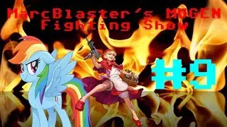 MarcBlaster's MUGEN Fighting Show - Episode #9 (6/1/2019)