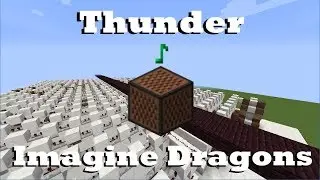 Thunder - Imagine Dragons - Minecraft Note Blocks