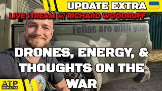 Ukraine War Live Stream w/ Richard Woodruff - Drones, the War, & Where Ukraine Is At