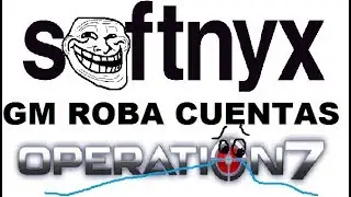 Softnyx ARRUINO OPERATION7 - GM ROBA CUENTA!