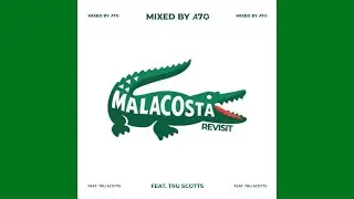 Malacosta Revisit - A7TheFirst (feat. Tru Scotts)