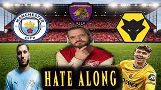 Man City vs Wolves LIVE Hate Along | Will City Slip Up AGAIN? | Cup Chasers