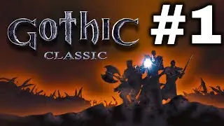 Прохождение игры Gothic Classic. Часть 1 [Без комментариев]