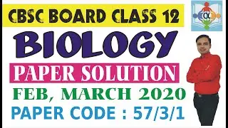 class 12 CBSE biology full paper solution 2020