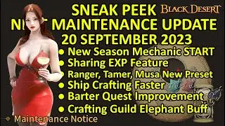 New Season Mechanic START, Sharing EXP Feature, Ocean Content Buff BDO Sneak Peek 20 Sep 2023 Update