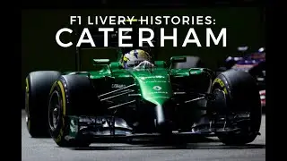 F1 Livery Histories: CATERHAM