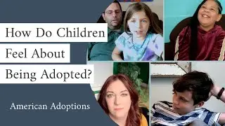 In Their Words: How Do Children Feel About Being Adopted?
