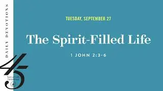 The Spirit-Filled Life &ndash; Daily Devotional