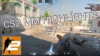 CS2 MM HIGHLIGHTS #7 