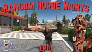 Zombies Hugs - Random Hordes - 7 Days To Die - EP01