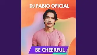 Be Cheerful