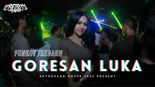 FUNKOT - GORESAN LUKA VIRAL TERBARU 2025 MELINTIR BY RETROHAND RMX99