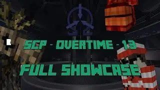 SCP: Overtime 1.3 Full Showcase