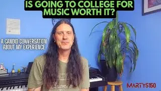 Is Going To College For Music Worth It?  A Candid Conversation About My Experience