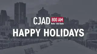 С наступающими праздниками от CJAD 800!