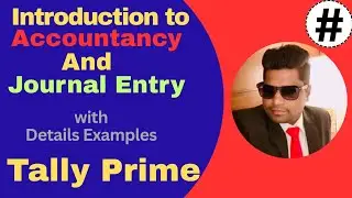 # Introduction to Accountancy & Journal Entry with example deep understanding. #Journal Entry.