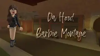 Da Hood Barbie Montage - Roblox