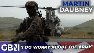 Major General 'WORRIED' about Britain's army - 'We have no enhanced war-fighting capability'
