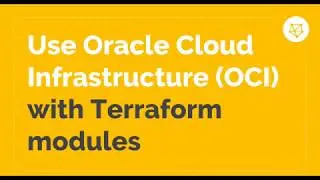 Oracle Cloud Infrastructure (OCI) with Terraform modules