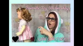 Favorite Toy Wednesday! : Chatty Cathy | Gabrielle Regina