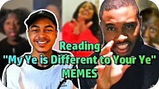 Reading My Ye is Different to Your Ye MEMES