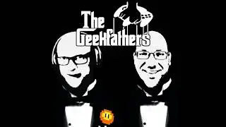 The Geekfathers - The Ramblings Of A Geekfather