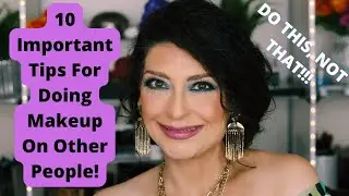 10 Important Tips For Doing Makeup On Other People From A Makeup Artist