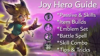 Joy Hero Guide! Passive and Skills, Best Builds,  Skill Combo, Tips and Tricks | Mobile Legends