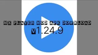 MX Player MOD APK Download v1.24.9  by: Jefftuber Tricks