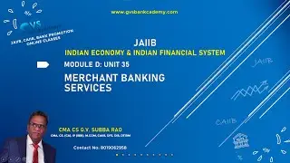 MERCHANT BANKING SERVICES - Unit 35 - Module D - JAIIB - IE&IFS