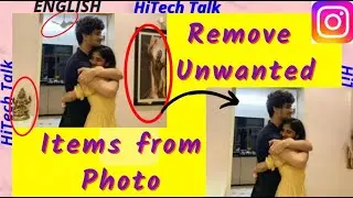 Remove unwanted object from any picture | Delete unwanted things from photo