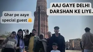 Delhi darshan ke liye gaye special guest ke sath.🥰🤗#familyvlog #delhi #viral 