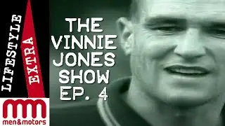 The Vinnie Jones Show: Ep. 4