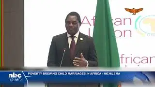 Zambian President launches AU Report on Ending Child Marriage - nbc