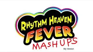 Rhythm Heaven Fever Mashups (My Version) - Grand Rally