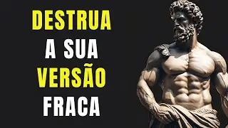 ELIMINE Suas FRAQUEZAS E LIBERE Seu Verdadeiro POTENCIAL | 5 Li&ccedil;&otilde;es do Estoicismo