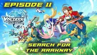 Episode 11: Search for the Araknay  [Volzerk: Monsters and Lands Unknown (Mobile)]