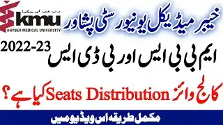 KMU Medical Colleges wise  MBBS BDS Seats Distribution OM SF FSF BA OPF Disabled Minority FATA Other