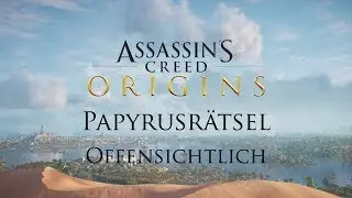 Assassin's Creed Origins - Papyrusr&auml;tsel -  Offensichtlich