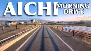Aichi Prefecture | Morning Drive | Toyokawa Toyohashi Route | JAPAN Road Trip | 4K