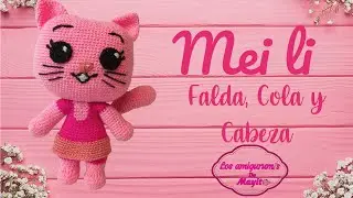 Amigurumi Gatita Mei li a crochet | Parte 3 | MichiNita Crochet