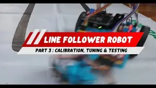 ELEXHUB Line Follower Kit CALIBRATION, TUNING and TESTING PART 3